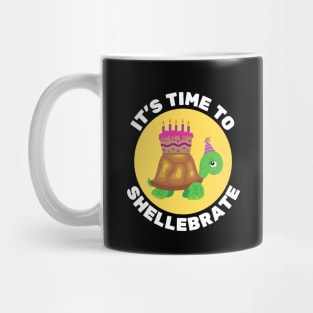 It's Time To Shellebrate | Turtle Pun Mug